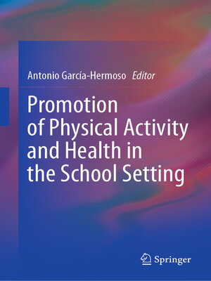 cover image of Promotion of Physical Activity and Health in the School Setting